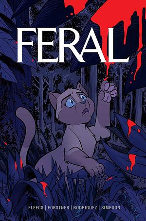 Feral Volume 1 by Tony Fleecs