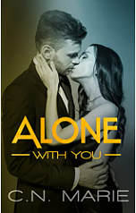 Alone With You  by C.N. Marie