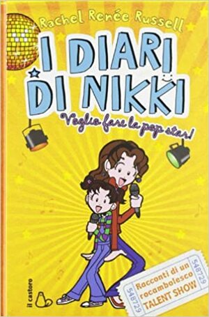 I diari di Nikki. Voglio fare la popstar! by Rachel Renée Russell