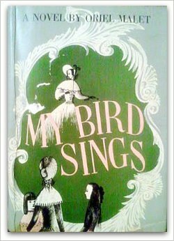 My Bird Sings by Oriel Malet