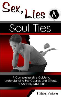 Sex, Lies and Soul Ties by Tiffany Buckner