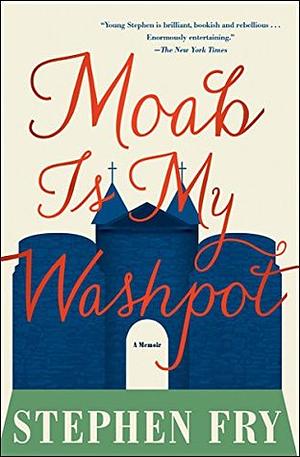 Moab Is My Washpot by Stephen Fry