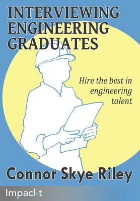 Interviewing Engineering Graduates by Skye Riley