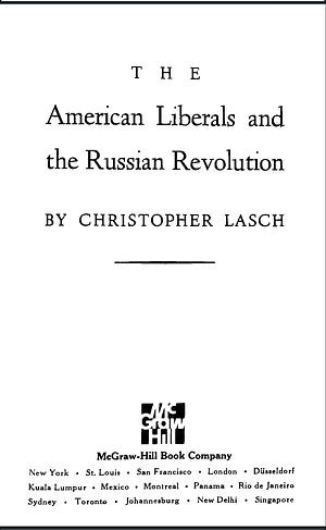 The American Liberals and the Russian Revolution by Christopher Lasch