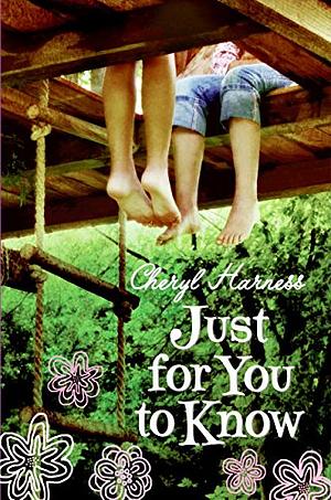 Just for You to Know by Cheryl Harness