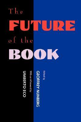 The Future of the Book by Geoffrey Nunberg