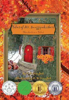 Tales of Mr. Snuggywhiskers: The Autumn Tales by C. F. Crawford