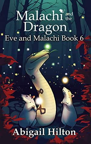 Malachi and the Dragon by Abigail Hilton