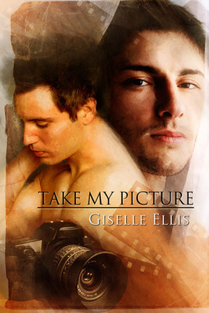 Take My Picture by Giselle Ellis