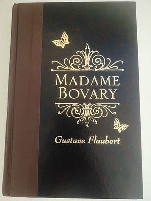 Madame Bovary by Gustave Flaubert