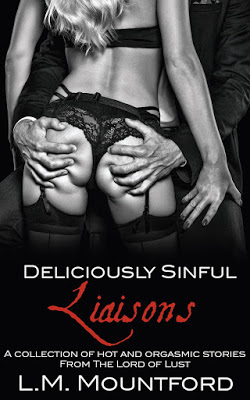 Deliciously Sinful Liaisons by L.M. Mountford