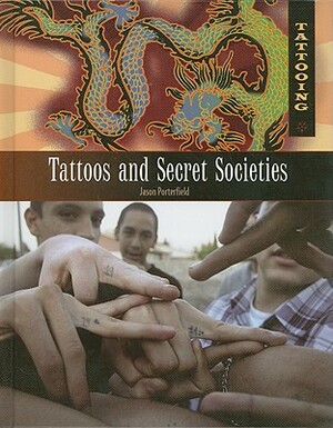 Tattoos and Secret Societies by Jason Porterfield