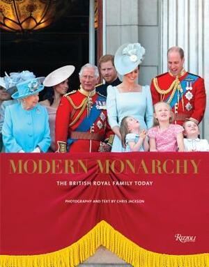 Modern Monarchy: The British Royal Family Today by Chris Jackson