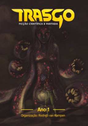Trasgo: Ano 1 by Tiago Cordeiro, Gerson Lodi-Ribeiro, Enrico Tuosto, Lucas Rafael Ferraz, Mary C. Müller, Jim Anotsu, Melissa de Sá, Liège Báccaro Toledo, Frederico de Oliveira Toscano, Erica Bombardi, Jessica Fernanda de Lima Borges, Ademir Pascale, Marcelo Porto, Cristina Lasaitis, Caroline Policarpo Veloso, Claudia Dugim, Hális Alves, Albarus Andreos, Cláudio Parreira, Ana Lúcia Merege, Roberto de Sousa Causo, Victor Oliveira de Faria, George Amaral, Gael Rodrigues, Karen Alvares, Rodrigo van Kampen