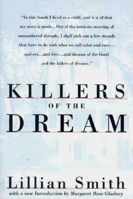 Killers of the Dream by Lillian E. Smith, Margaret Rose Gladney