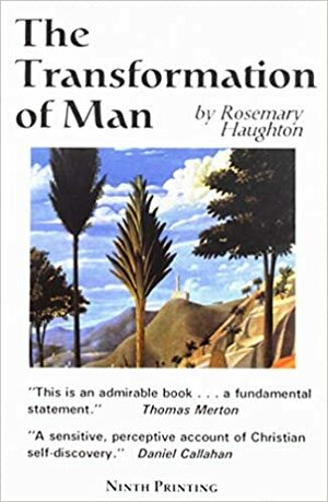 The Transformation of Man by Rosemary Haughton