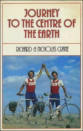 Journey To The Centre Of The Earth by Nicholas Crane, Richard Crane