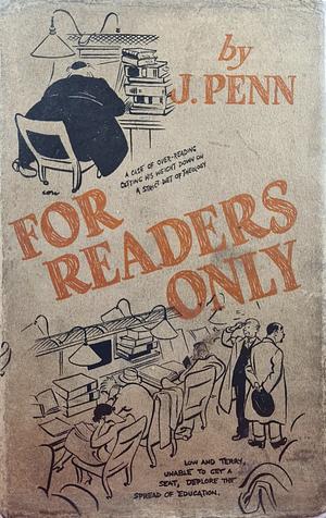 For Readers Only  by J. Penn