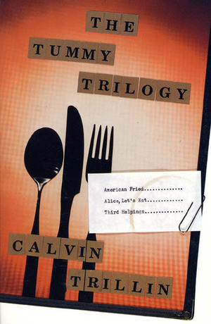 The Tummy Trilogy by Calvin Trillin