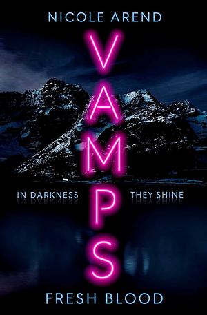 VAMPS: Sangre fresca by Nicole Arend