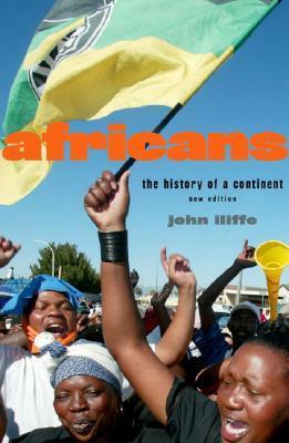 Africans: The History of a Continent by John Iliffe