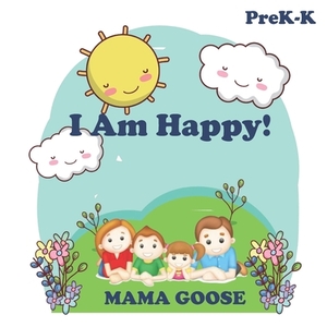 I Am Happy! by Mama Goose