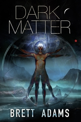 Dark Matter by Brett Adams