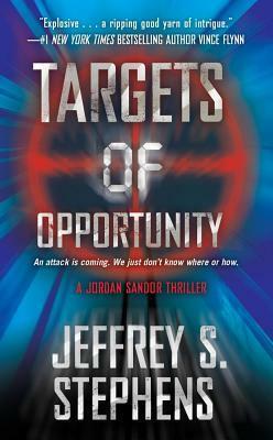 Targets of Opportunity by Jeffrey S. Stephens