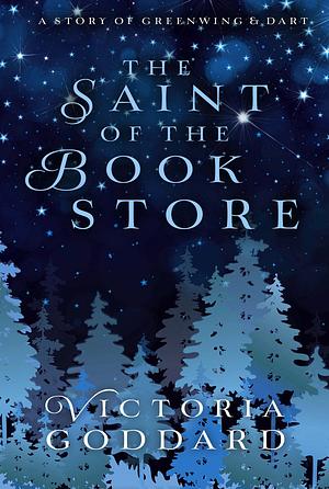 The Saint of the Bookstore by Victoria Goddard