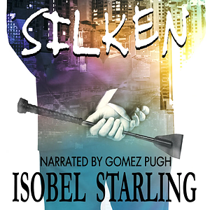 Silken by Isobel Starling