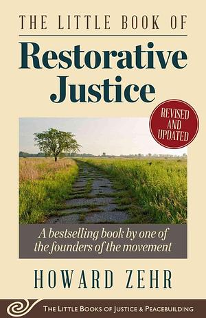 (The Little Book of Restorative Justice) By (author) Howard Zehr published on by Howard Zehr, Howard Zehr