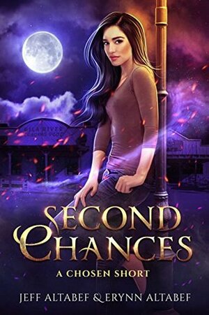 Second Chances by Erynn Altabef, Jeff Altabef