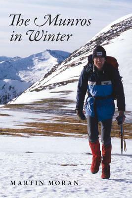 The Munros in Winter: 277 Summits in 83 Days by Martin Moran