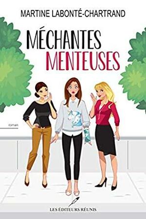 Méchantes menteuses by Martine Labonté-Chartrand