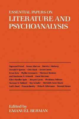 Essential Papers on Literature and Psychoanalysis by Emanuel Berman, William Butler, Sigmund Freud, James Darsey