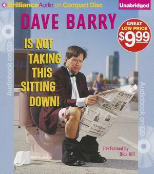 Dave Barry Is Not Taking This Sitting Down! by Dave Barry