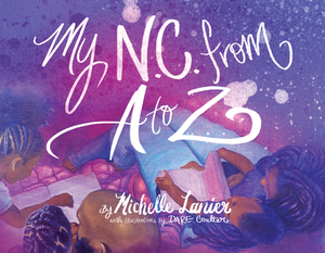My N.C. from A-Z by Michelle Lanier