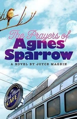 Prayers of Agnes Sparrow by Joyce Magnin