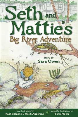 Seth and Mattie's Big River Adventure by Sarah Owen