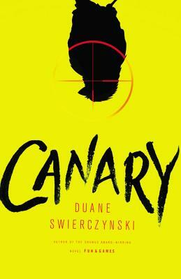 Canary by Duane Swierczynski