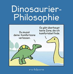 Dinosaurier-Philosophie by James Stewart