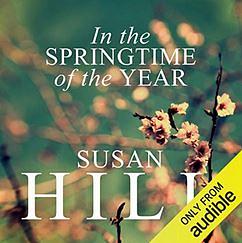 In the Springtime of the Year by Susan Hill