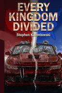 Every Kingdom Divided by Stephen Kozeniewski