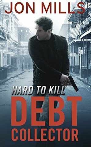 Hard to Kill by Jon Mills