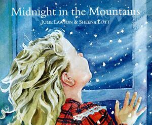 Midnight In The Mountains by Julie Lawson