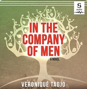 In the Company of Men by Véronique Tadjo