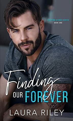 Finding Our Forever by Laura Riley