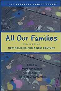 All Our Families: New Policies for a New Century by Mary Ann Mason