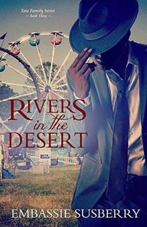 Rivers in the Desert by Embassie Susberry