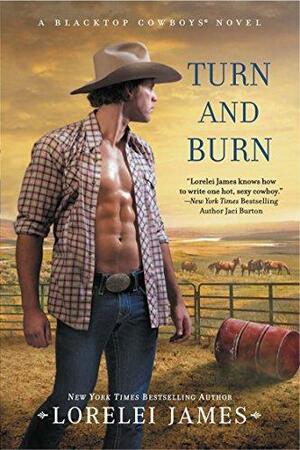 Turn and Burn by Lorelei James